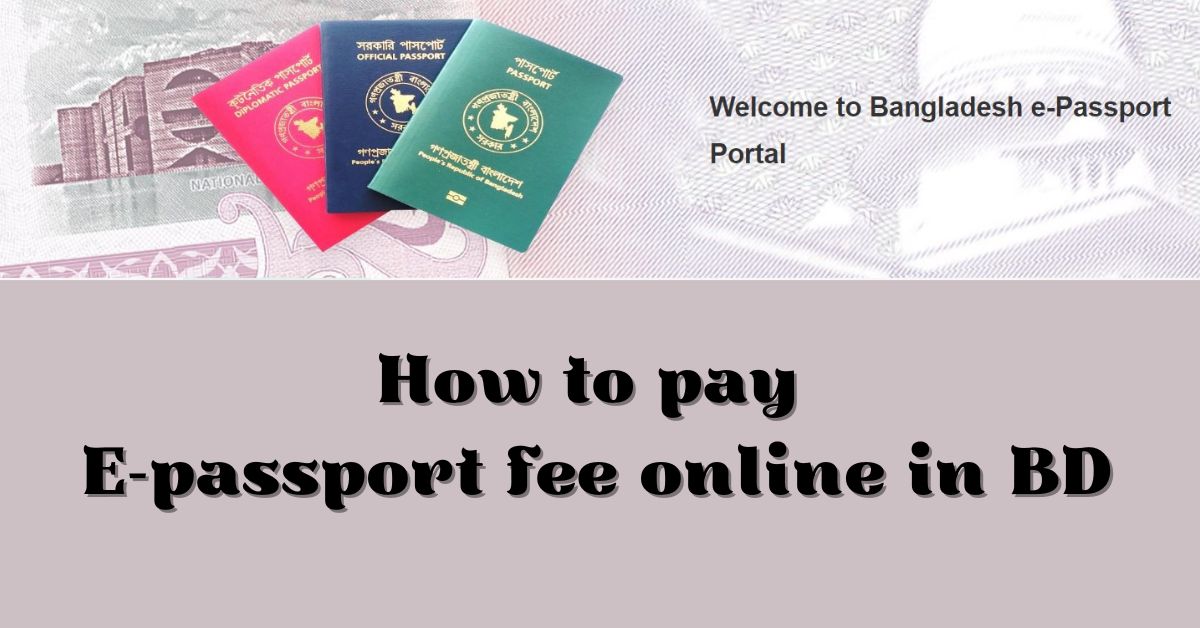 How to pay e-passport fee online in Bangladesh
